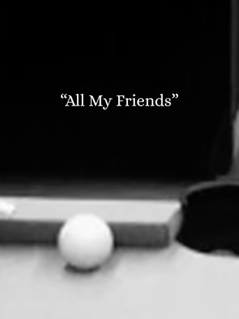 5-Min Final: "ALL MY FRIENDS" movie poster