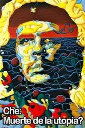 Che: muerte de la utopia? movie poster