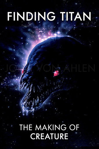 Finding Titan: The Making of Creature movie poster