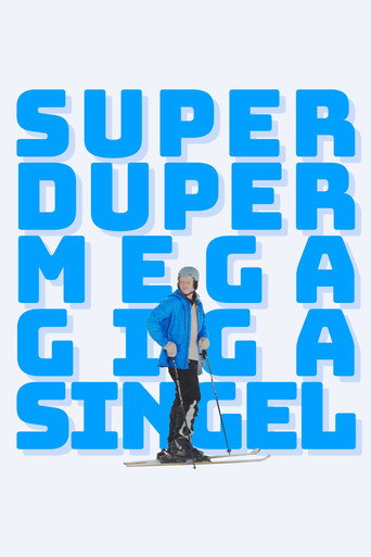 Superdupermegagigasingle movie poster