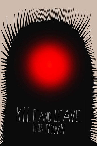 Kill It and Leave This Town movie poster
