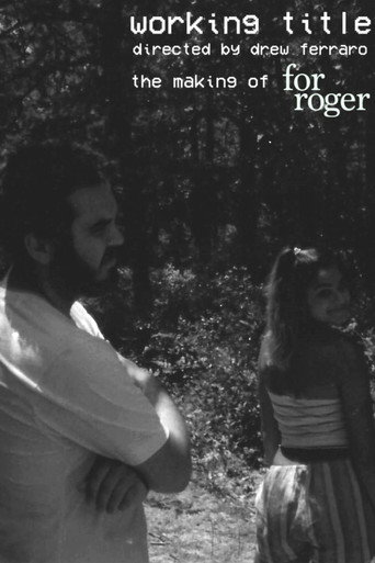 Working Title: The Making of For Roger movie poster