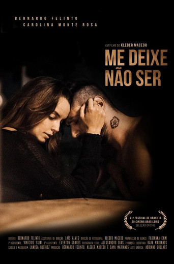Me Deixe Não Ser movie poster