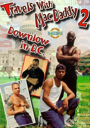 Travels With Mac Daddy 2: Downlow In D.C. movie poster