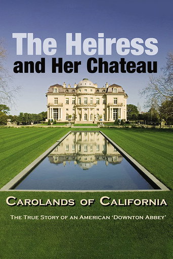 The Heiress and Her Chateau: Carolands of California movie poster
