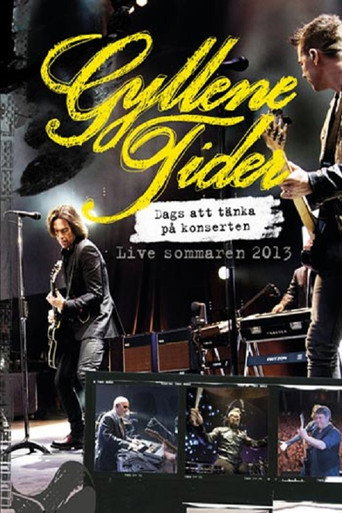 Gyllene Tider: Dags att tänka på konserten movie poster