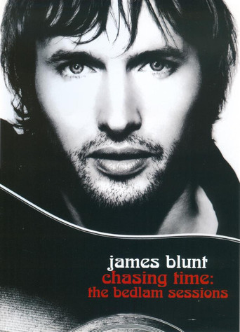 James Blunt - Chasing Time: The Bedlam Sessions movie poster