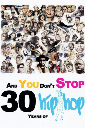 And You Don't Stop: 30 Years of Hip-Hop movie poster