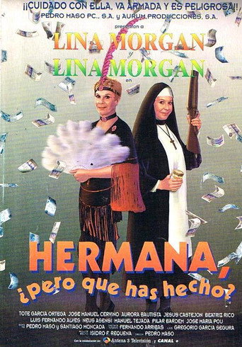 Hermana, ¿pero qué has hecho? movie poster