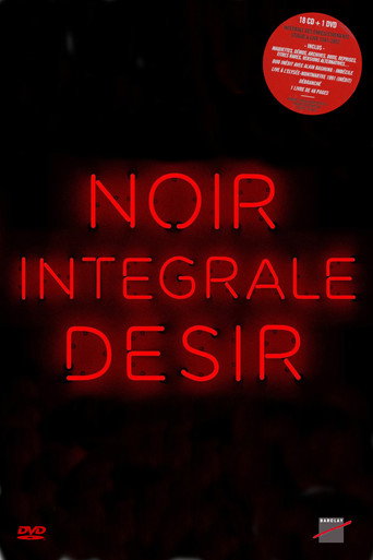 Noir Désir: Intégrale movie poster
