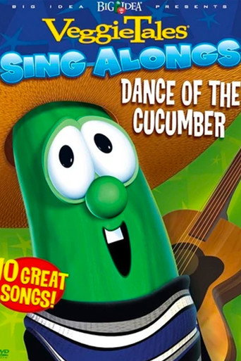 VeggieTales: Dance of the Cucumber Sing Along movie poster