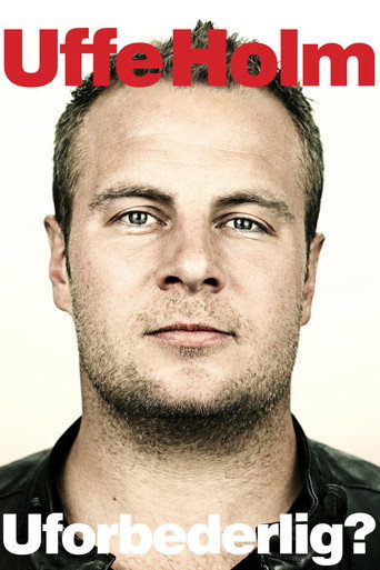 Uffe Holm: Uforbederlig? movie poster