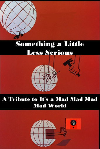 Something a Little Less Serious: A Tribute to 'It's a Mad Mad Mad Mad World' movie poster