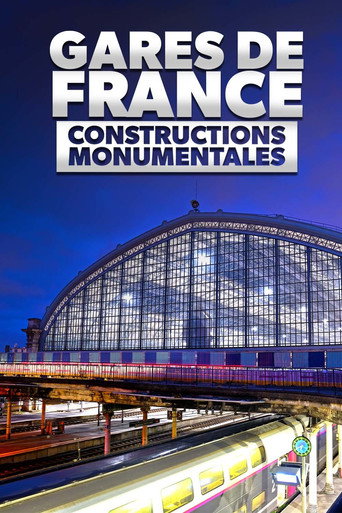 French Railway Stations - Monumental Construction movie poster