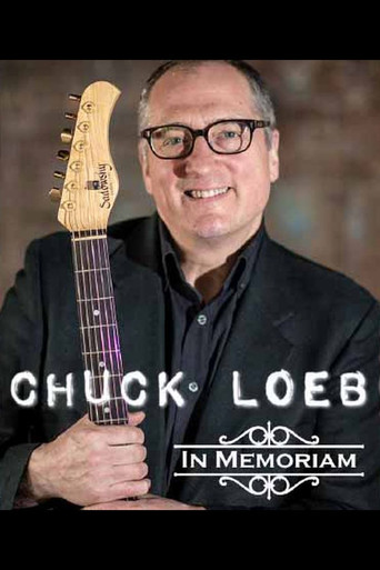 Chuck Loeb: In Memoriam movie poster