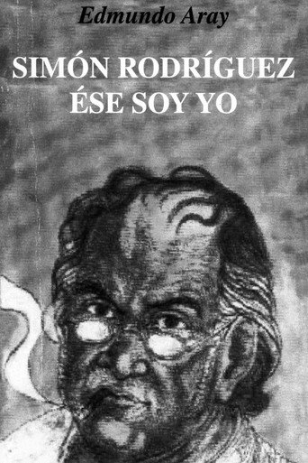 Simón Rodríguez, ese soy yo movie poster
