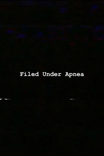Filed Under Apnea movie poster