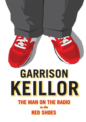 Garrison Keillor: The Man on the Radio in the Red Shoes movie poster