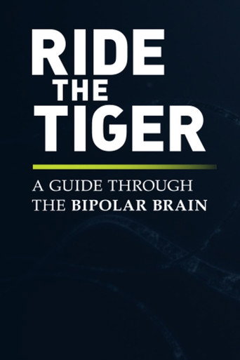 Ride the Tiger: A Guide Through the Bipolar Brain movie poster