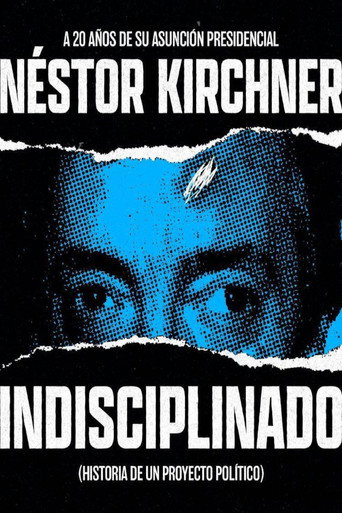 Indisciplinado. Historia de un proyecto político movie poster