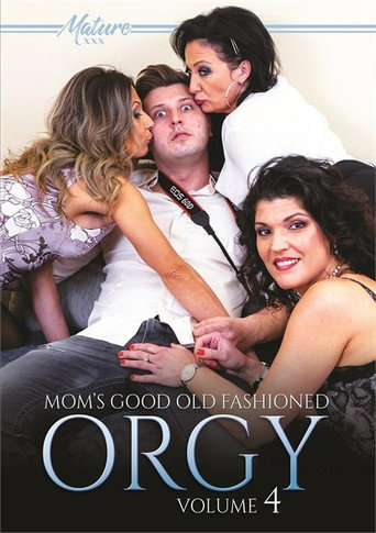 Mom's Good Old Fashioned Orgy Volume 4 movie poster