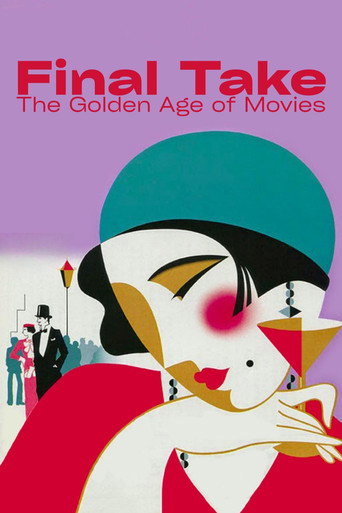 Final Take: The Golden Age of Movies movie poster