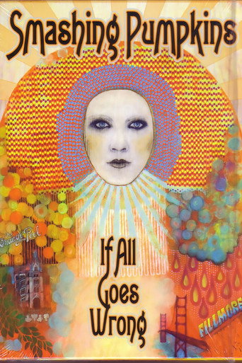 Smashing Pumpkins: If All Goes Wrong movie poster
