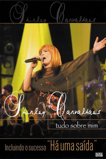 Shirley Carvalhaes - Tudo Sobre Mim (Ao Vivo) movie poster