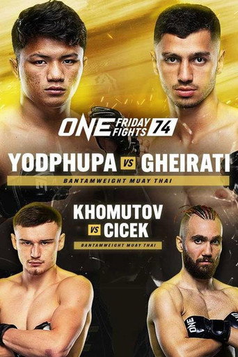 ONE Friday Fights 74: Yodphupha vs. Gheirati movie poster