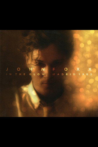 John Foxx: In The Glow - Madrid 1983 movie poster