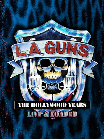L.A. GUNS: The Hollywood Years - Live & Loaded movie poster