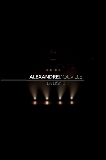 Alexandre Douville - La ligne movie poster