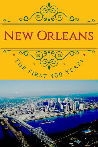 New Orleans: The First 300 Years movie poster