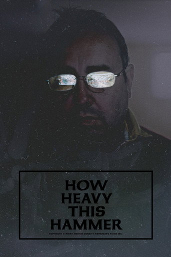 How Heavy This Hammer movie poster