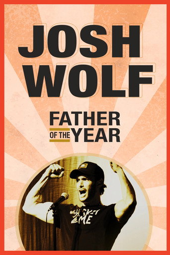 Josh Wolf: Father of the Year movie poster