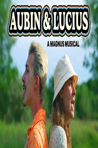 AUBIN & LUCIUS: A MAGNUS MUSICAL movie poster