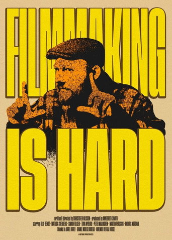 Filmmaking Is Hard movie poster