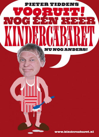 Pieter Tiddens: Vooruit! Nog Één Keer Kindercabaret, Nu Nog Anders! movie poster