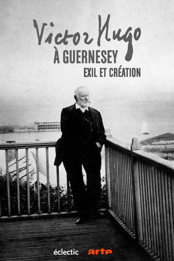 Victor Hugo à Guernesey, exil et création movie poster
