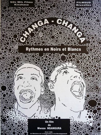 Changa Changa, rythmes en noirs et blancs movie poster