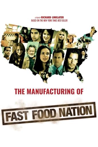 The Manufacturing of 'Fast Food Nation' movie poster