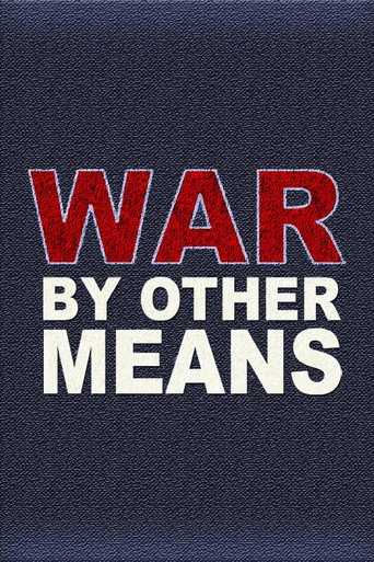 War By Other Means movie poster