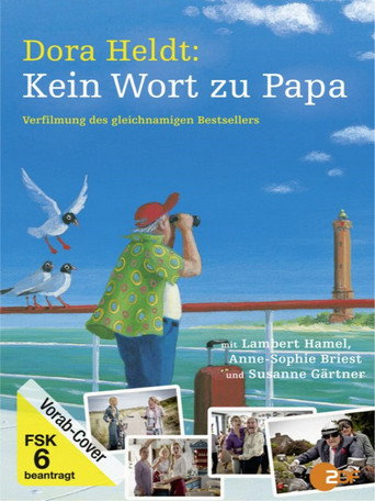 Dora Heldt: Kein Wort zu Papa movie poster