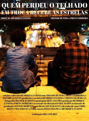Quem Perdeu o Telhado em Troca Recebe as Estrelas movie poster