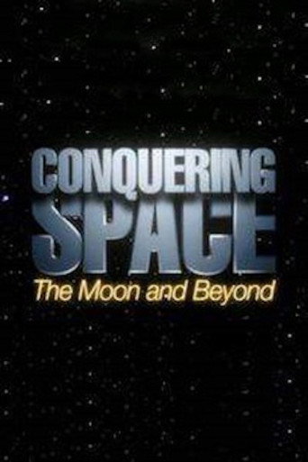 Conquering Space: The Moon and Beyond movie poster