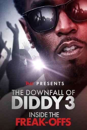 TMZ Presents | The Downfall of Diddy 3: Inside the Freak-Offs movie poster