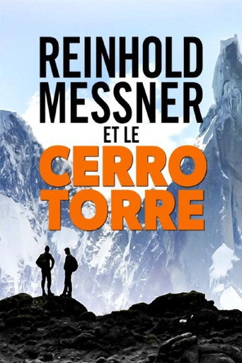 Mythos Cerro Torre: Reinhold Messner auf Spurensuche movie poster
