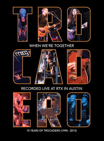 Trocadero: When We're Together movie poster