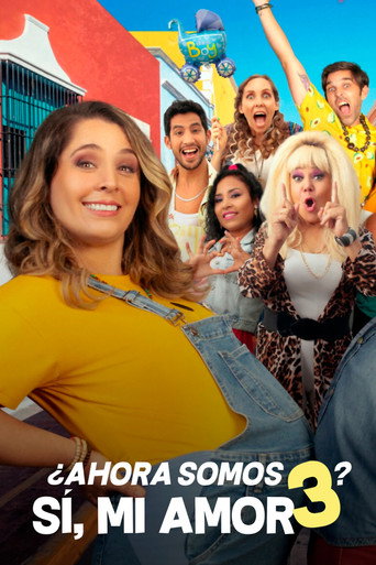 Now There's 3 of Us? Sí, Mi Amor. movie poster