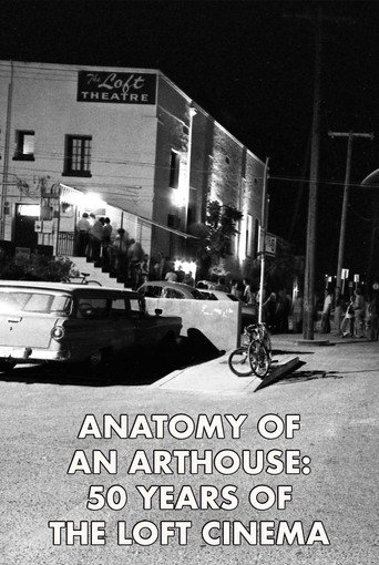 Anatomy of an Arthouse: 50 Years of the Loft Cinema in Tucson movie poster